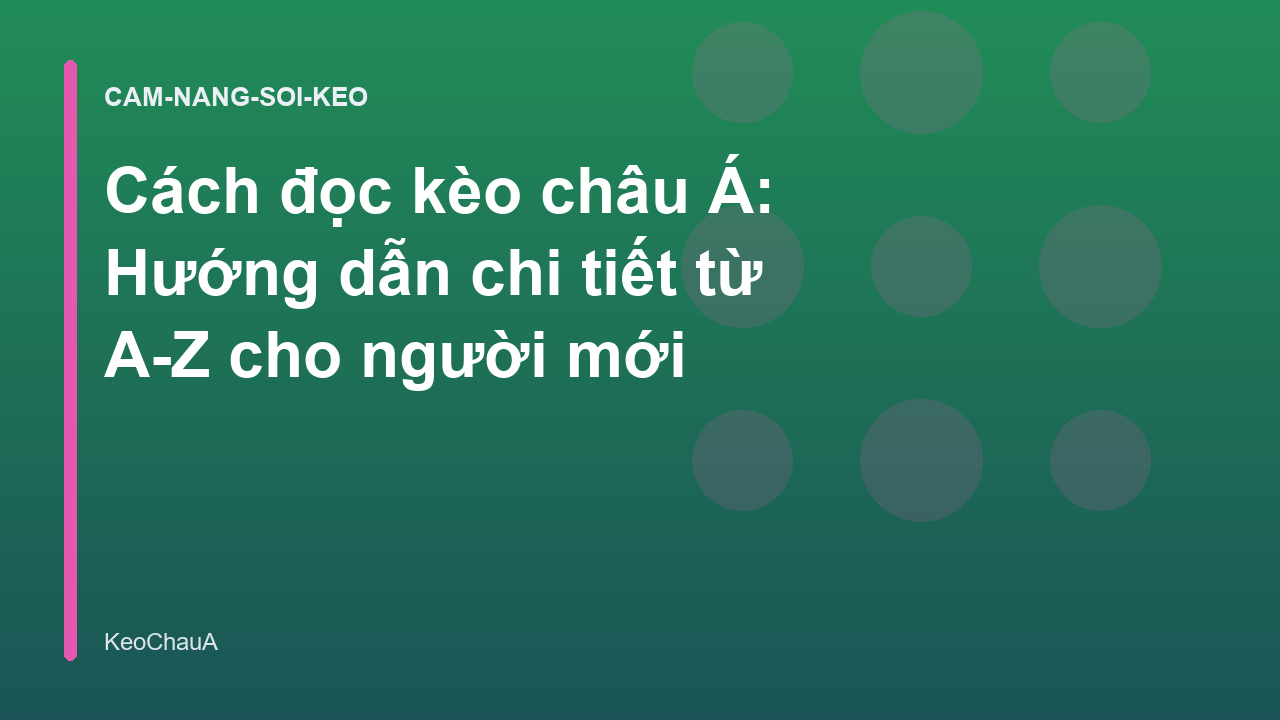 Read more about the article Cách đọc kèo châu Á: Hướng dẫn chi tiết từ A-Z cho người mới